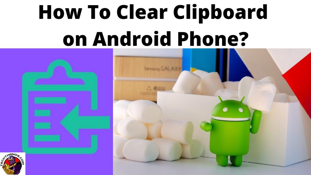 How To Clear Clipboard on Android Phone:Definitive Guide - Tech Thanos