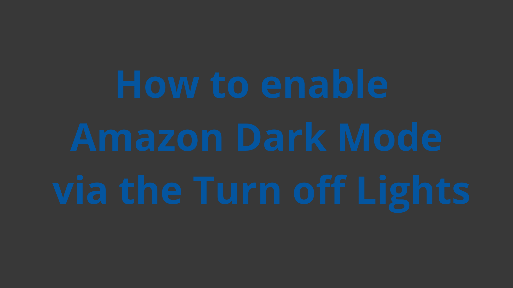 How to Enable Amazon Dark Mode Simple Guide Tech Thanos