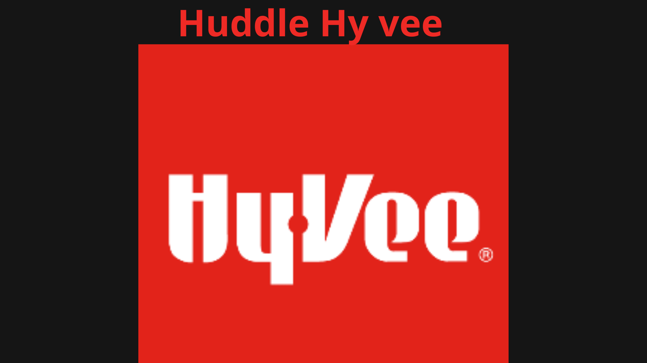 Huddle Hy Vee Deatiled Info About It 2021 Tech Thanos