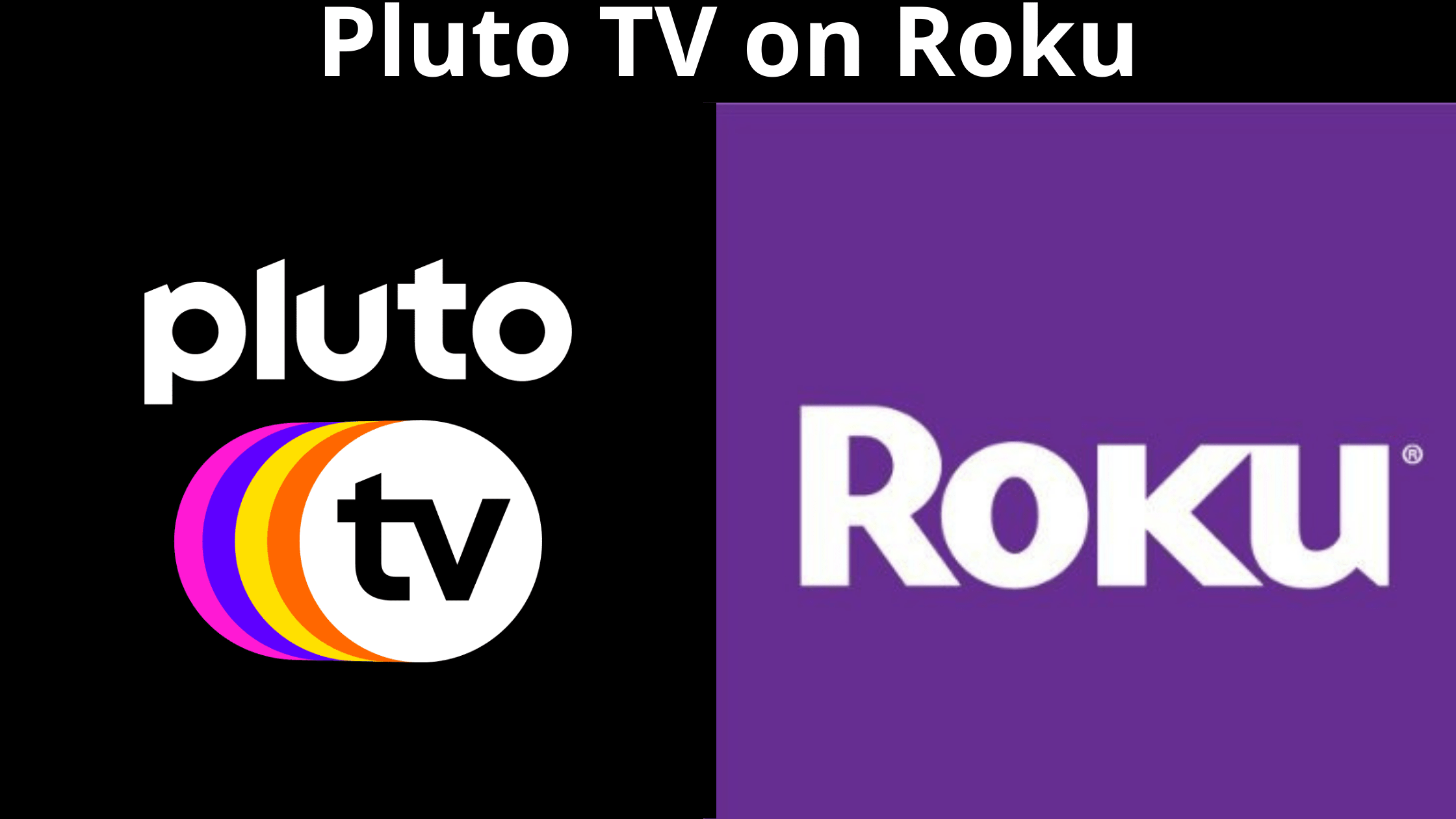 How To Get Pluto Tv On Roku Simple Guide 2021 - Tech Thanos