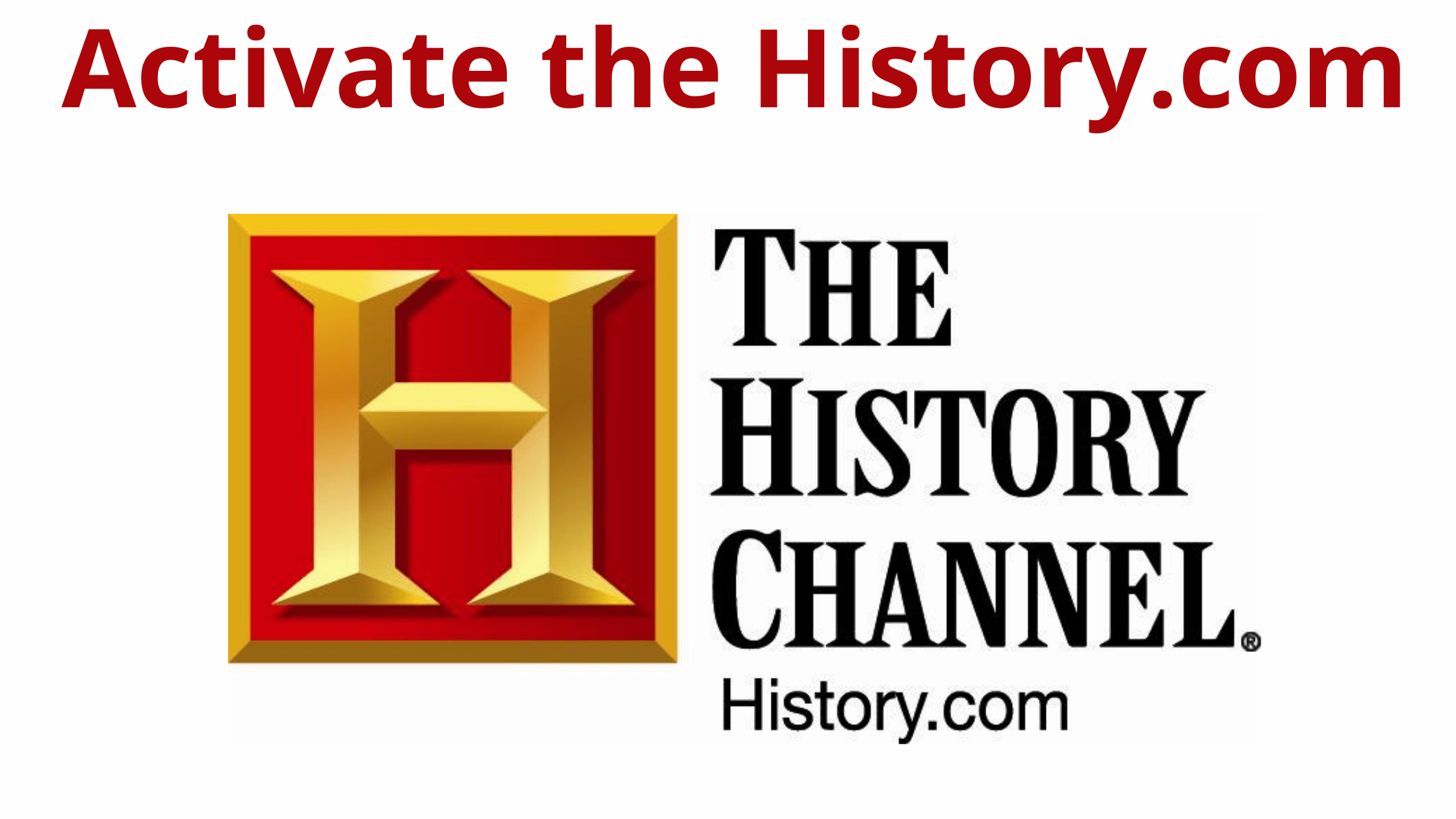 Activate the History.com