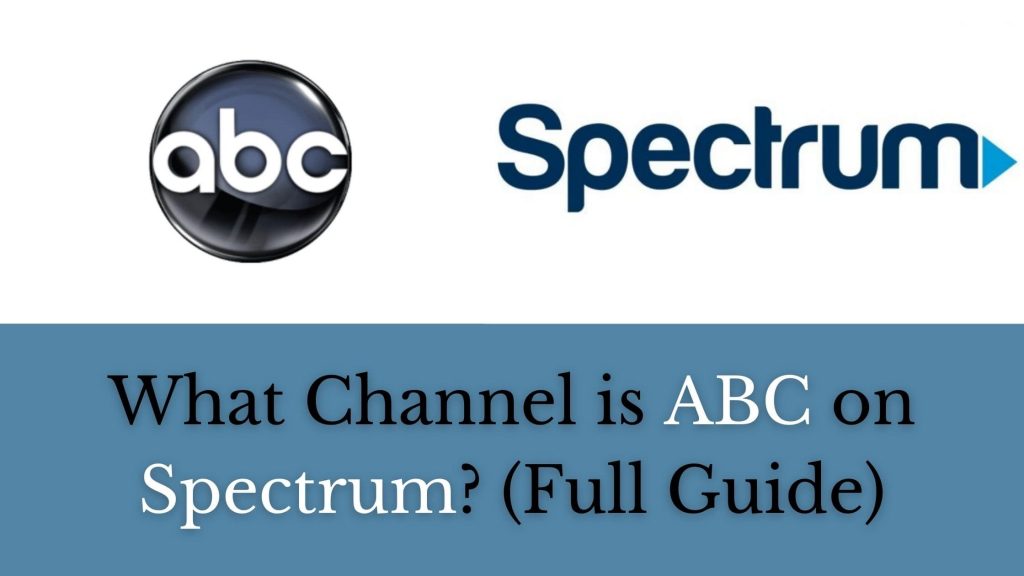 What Channel Is ABC On Spectrum Full Guide Tech Thanos