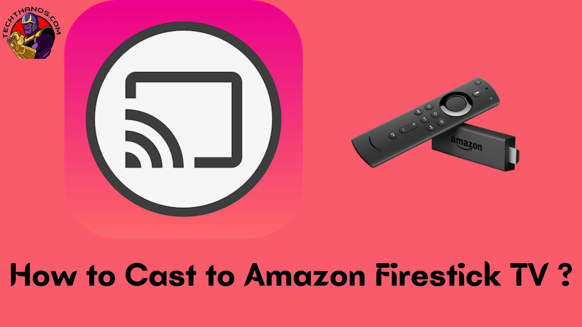 How to Cast to Amazon Firestick TV