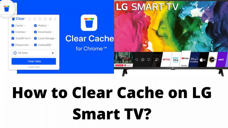 How to Clear Cache on LG Smart TV?
