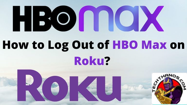 How to Log Out of HBO Max on Roku?