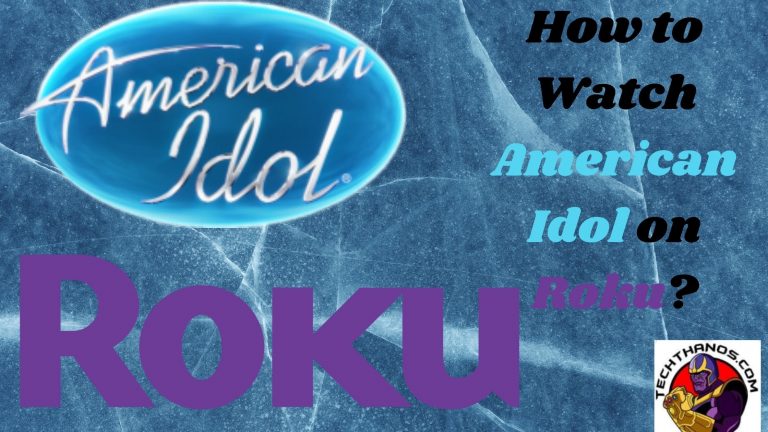 How to Watch American Idol on Roku?