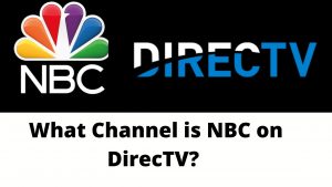 What Channel is NBC on DirecTV? Channel Lineup 2023