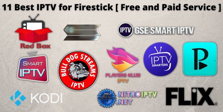11 Best IPTV for Firestick [ Free and Paid Service ]