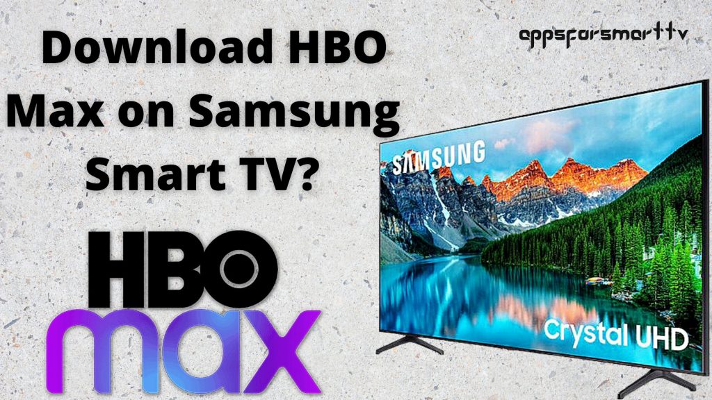 How to Download HBO Max on Samsung Smart TV? Tech Thanos