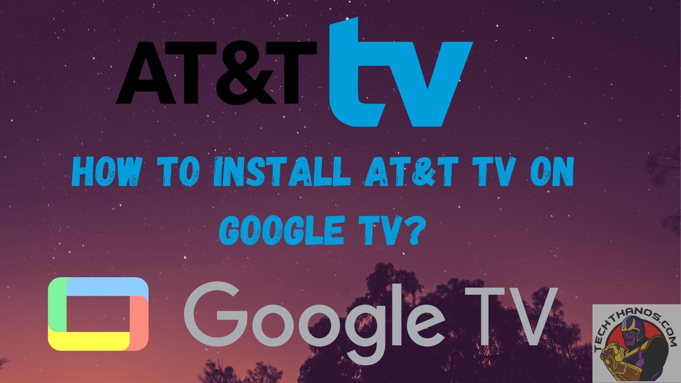 How to Install AT&T TV on Google TV