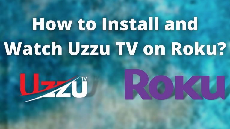 How to Install and Watch Uzzu TV on Roku