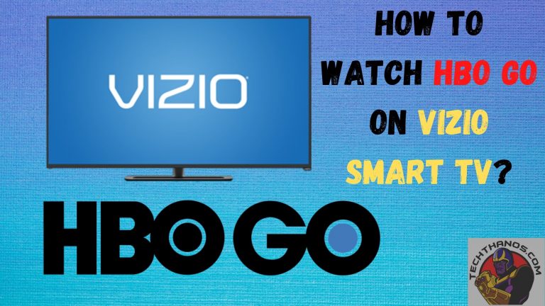 How to Watch HBO Go on Vizio Smart TV?