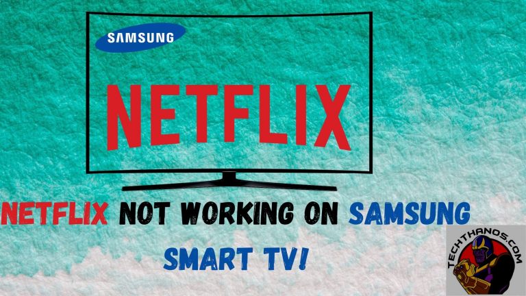 Netflix Not Working on Samsung Smart TV