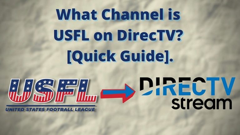 What Channel is USFL on DirecTV [Quick Guide].