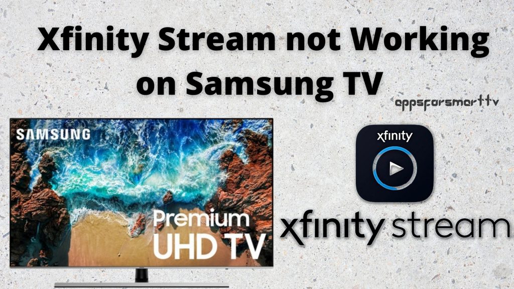 how-to-fix-xfinity-stream-not-working-on-samsung-tv-tech-thanos