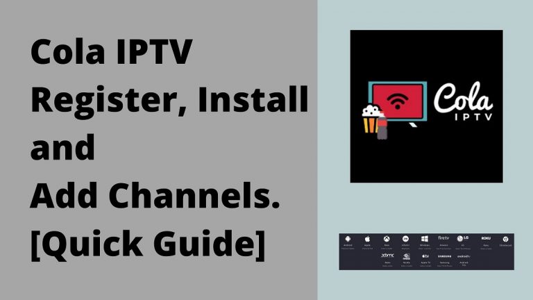 Cola IPTV Register, Install and Add Channels. [Quick Guide]