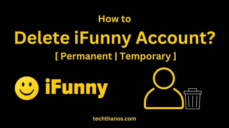 How to Delete iFunny Account [ Permanent Temporary ]