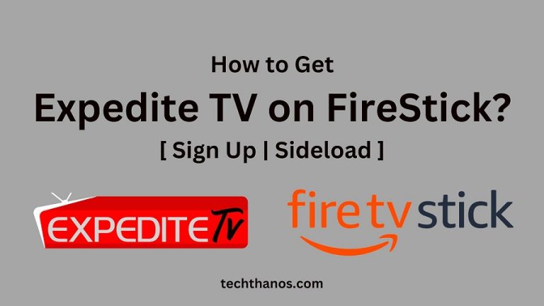 How to Get Expedite TV on FireStick? [Sign Up|Sideload]