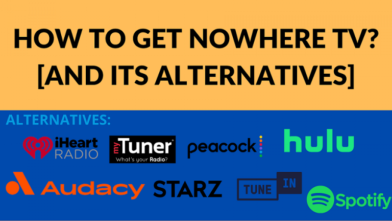 How to Get Nowhere TV [And its Alternatives]