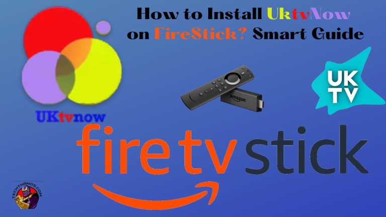 How to Install UktvNow on FireStick