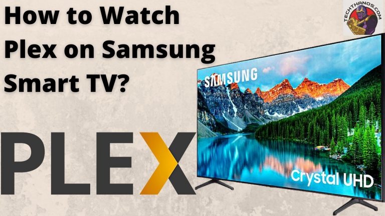 How to Install Plex on Samsung Smart TV?