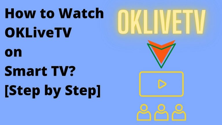 How to Watch OKLiveTV on Smart TV [Step by Step]