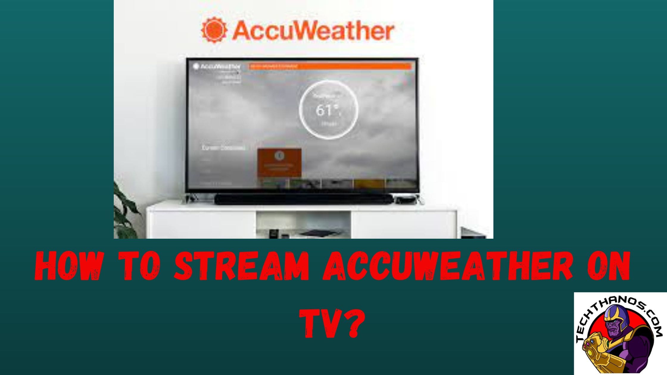 How to Stream AccuWeather on TV?