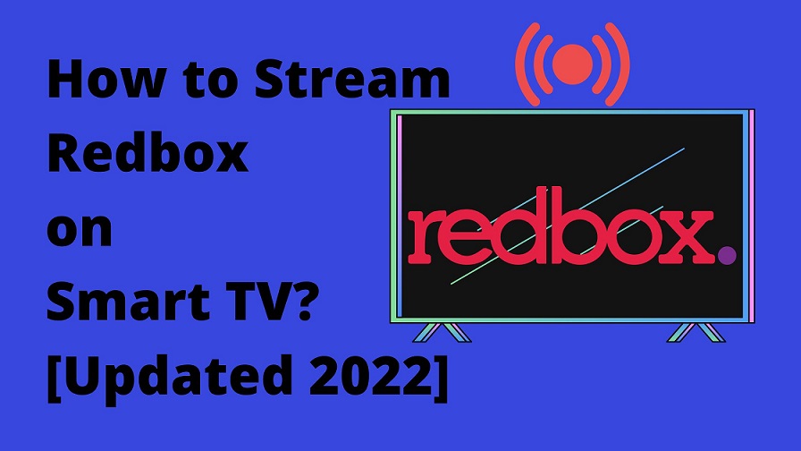 How to Stream Redbox on Smart TV [Updated 2022]