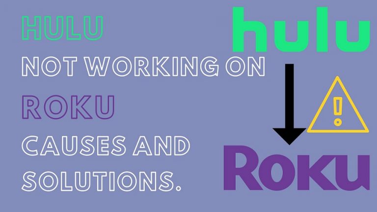 Hulu not Working on Roku Causes and Solutions.