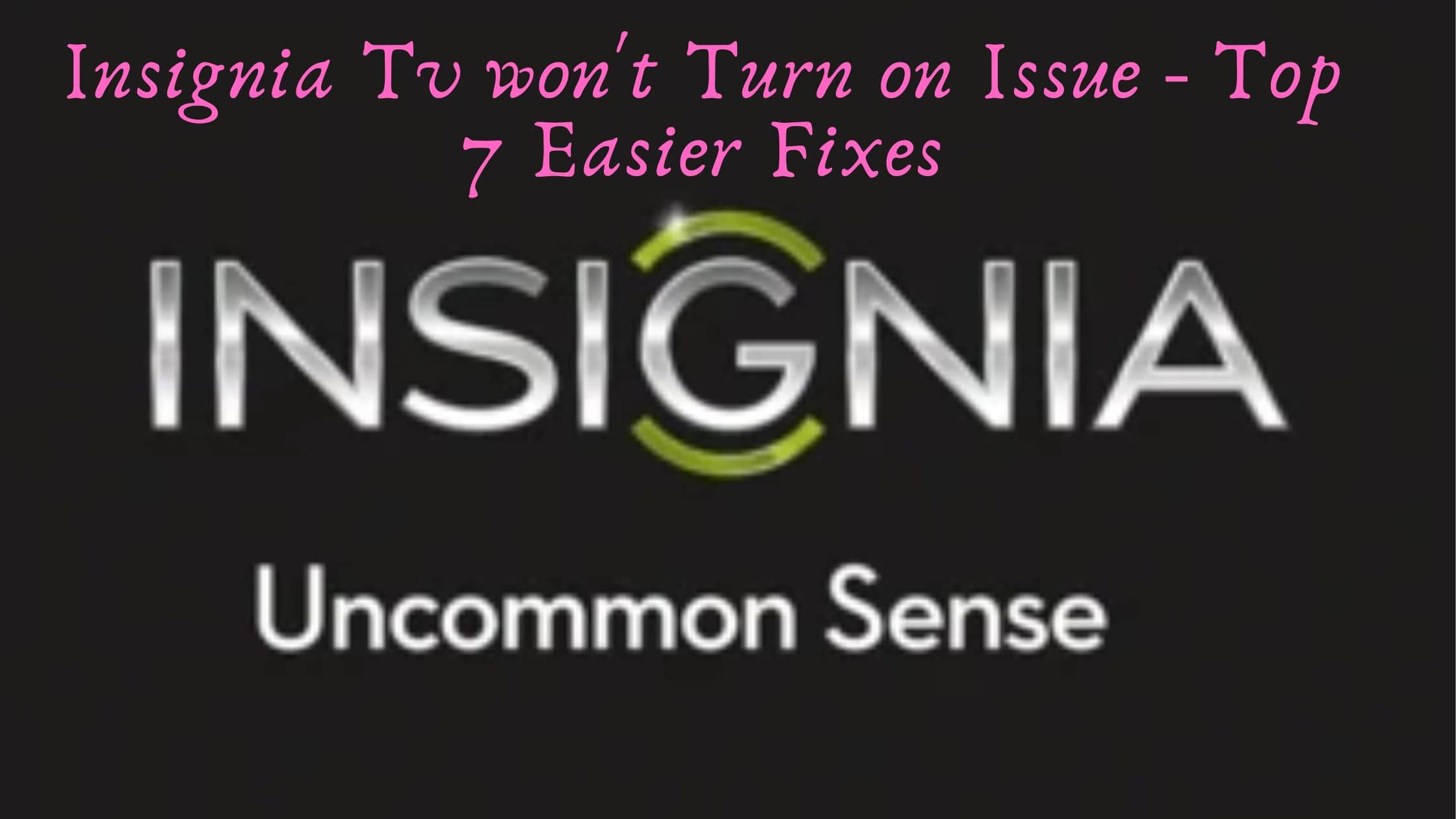 insignia tv wont turn on