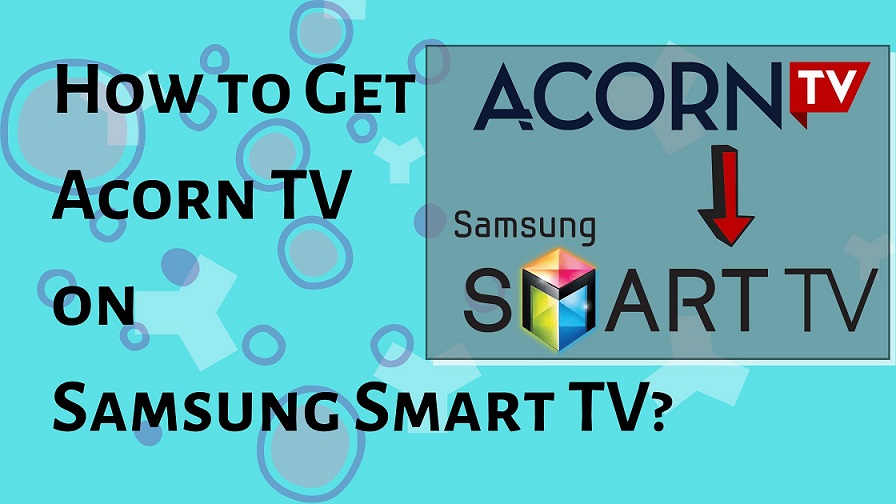 How to Get Acorn TV on Samsung Smart TV