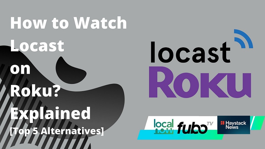How to Watch Locast on Roku Explained [Top 5 Alternatives]