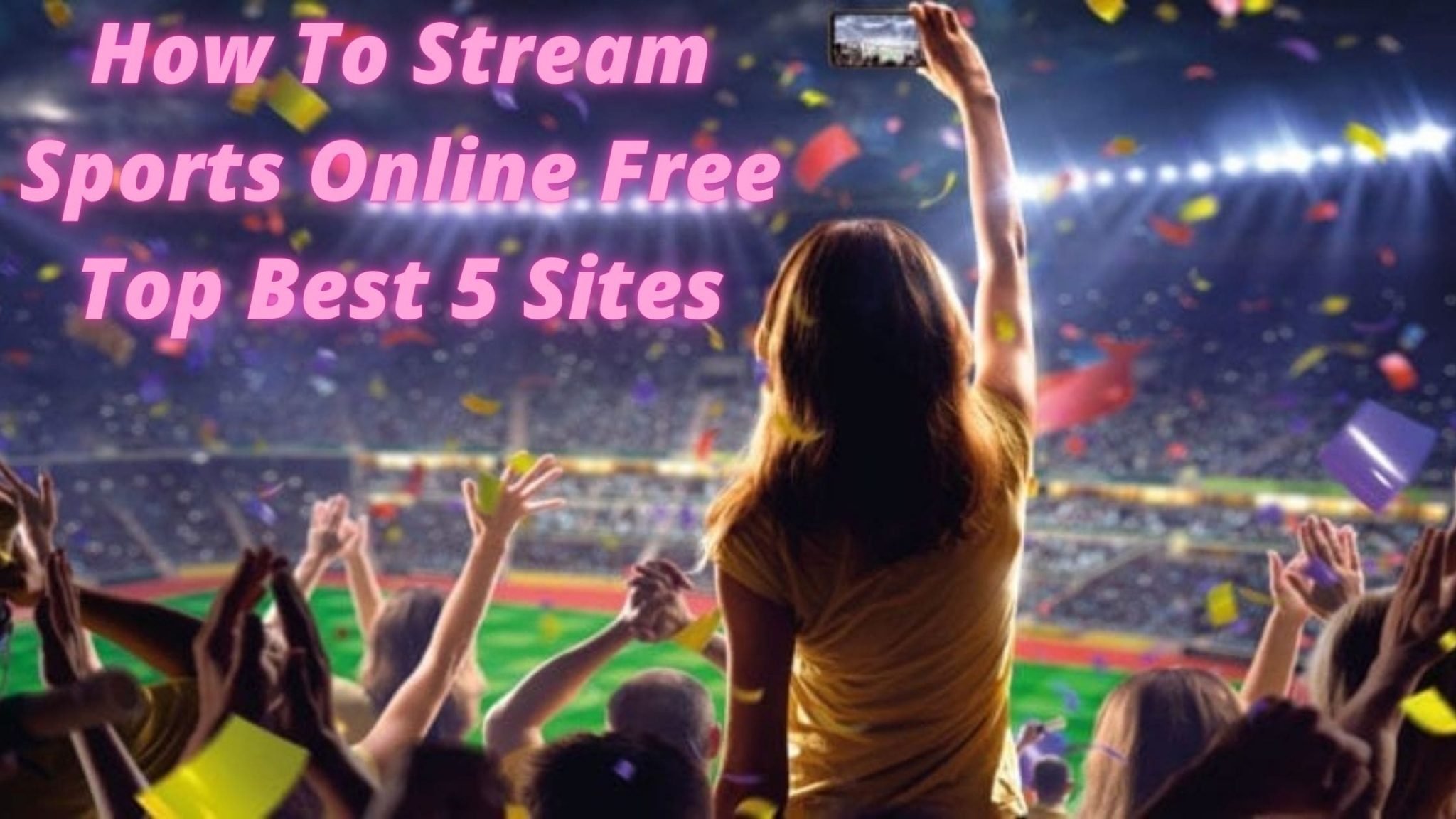 How To Stream Sports Online Free Top Best 5 Sites