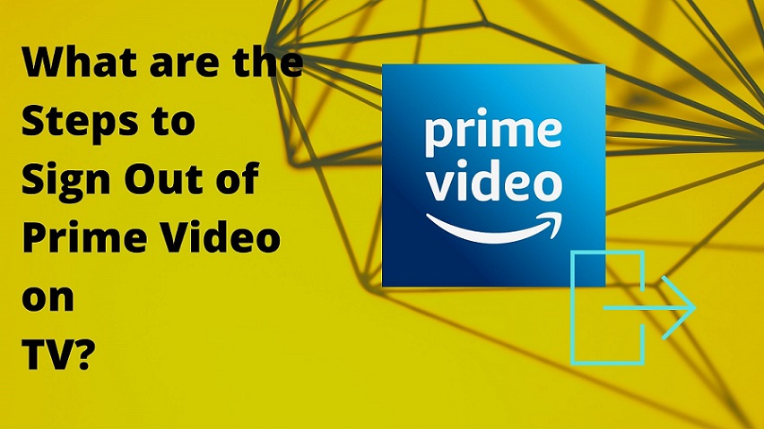 What are the Steps to Sign Out of Prime Video on TV