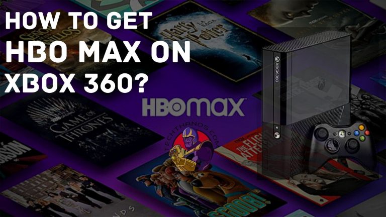 How to Get HBO Max on Xbox 360 2 Methods August 2022
