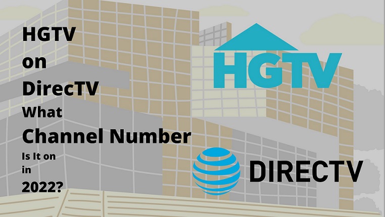HGTV on DirecTV What Channel Number Is It on in 2022?