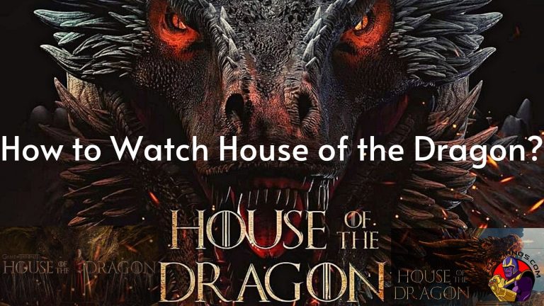 How to Watch House of the Dragon [All you Need 2022]