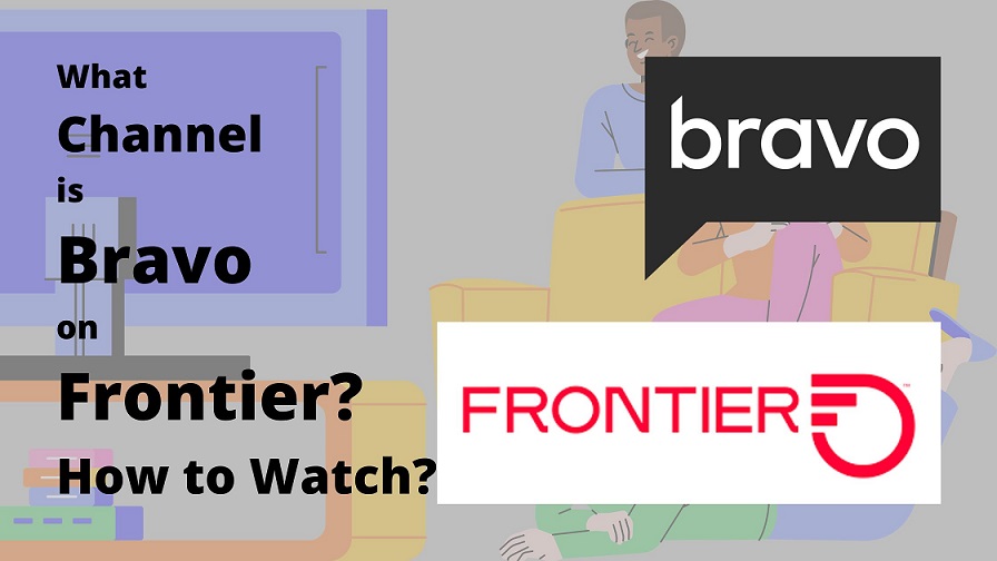 What Channel is Bravo on Frontier How to Watch