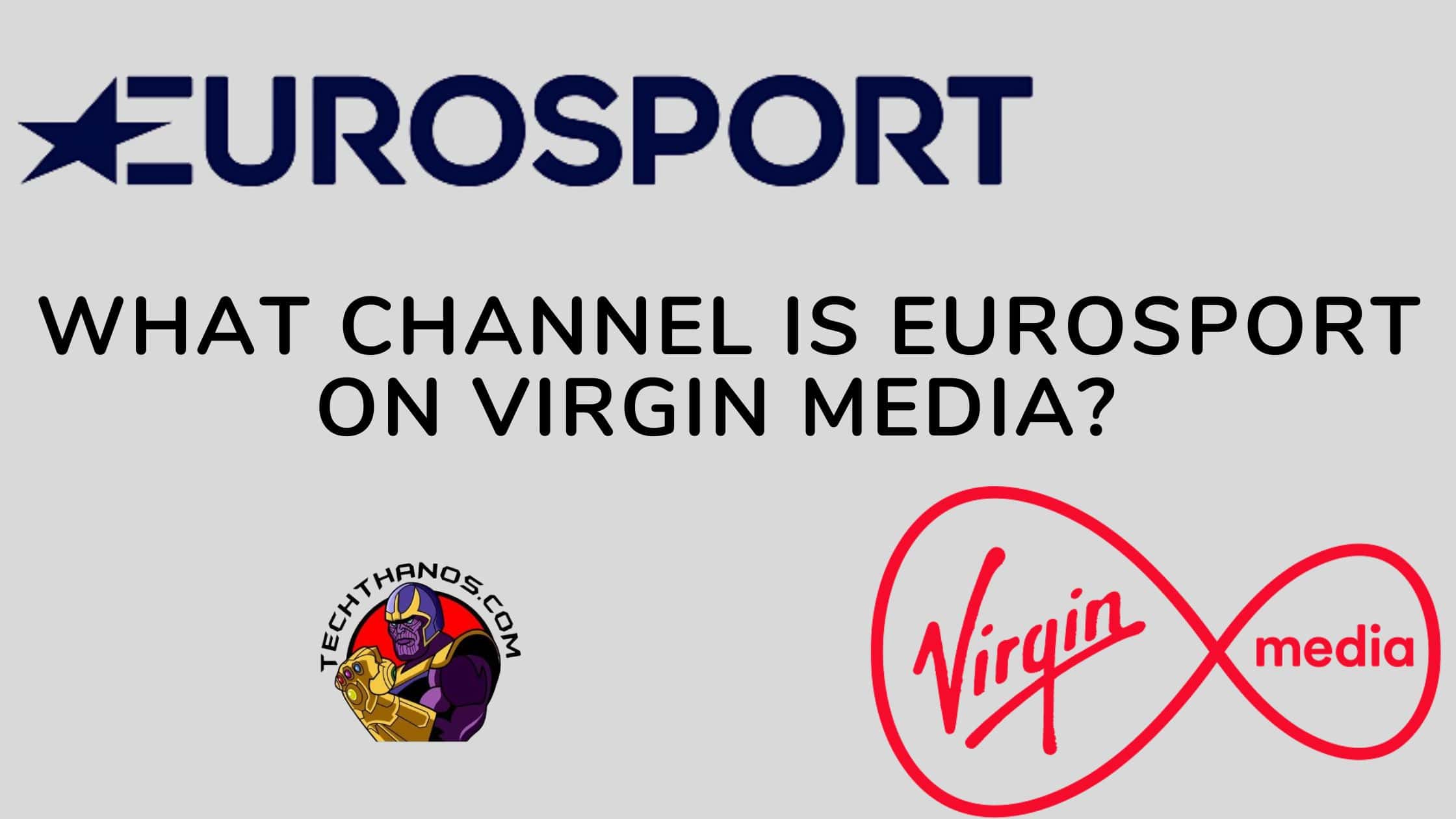 What Channel is Eurosport on Virgin Media 2022 Detailed
