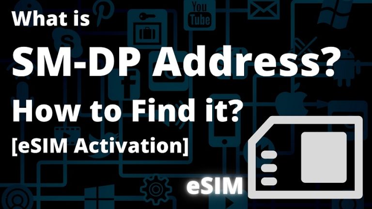 What is SM-DP Address How to Find it [eSIM Activation]