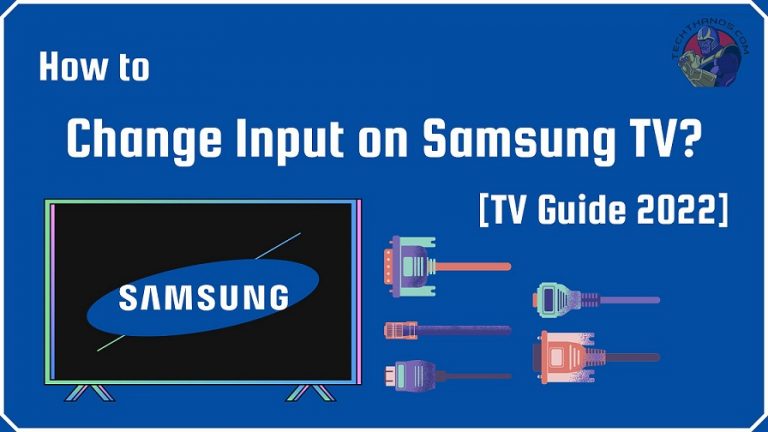 How to Change Input on Samsung TV [TV Guide 2022]