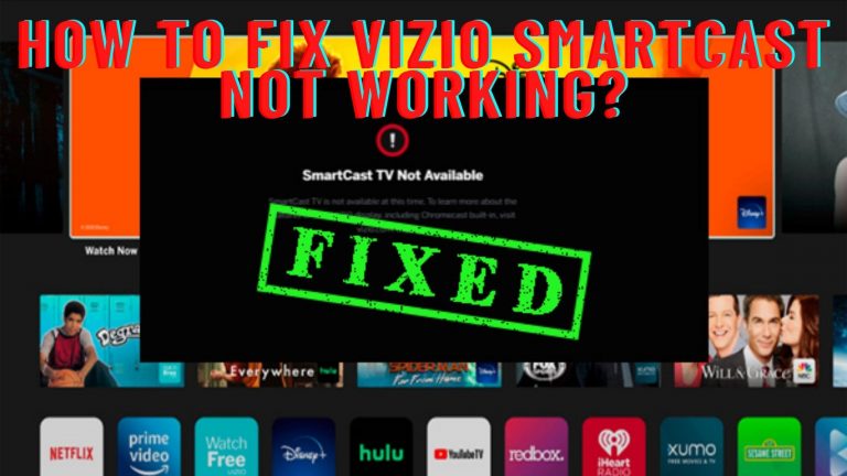 How to Fix Vizio Smartcast Not Working?