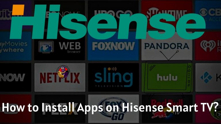 How to Install Apps on Hisense Smart TV Easy Ways 2022