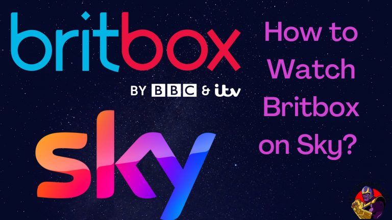 How to Watch Britbox on Sky?