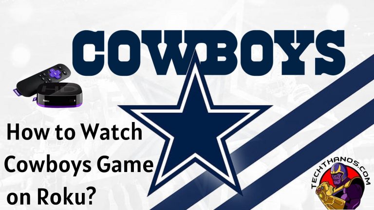 How to Watch Cowboys Game on Roku 2 Ways 2022