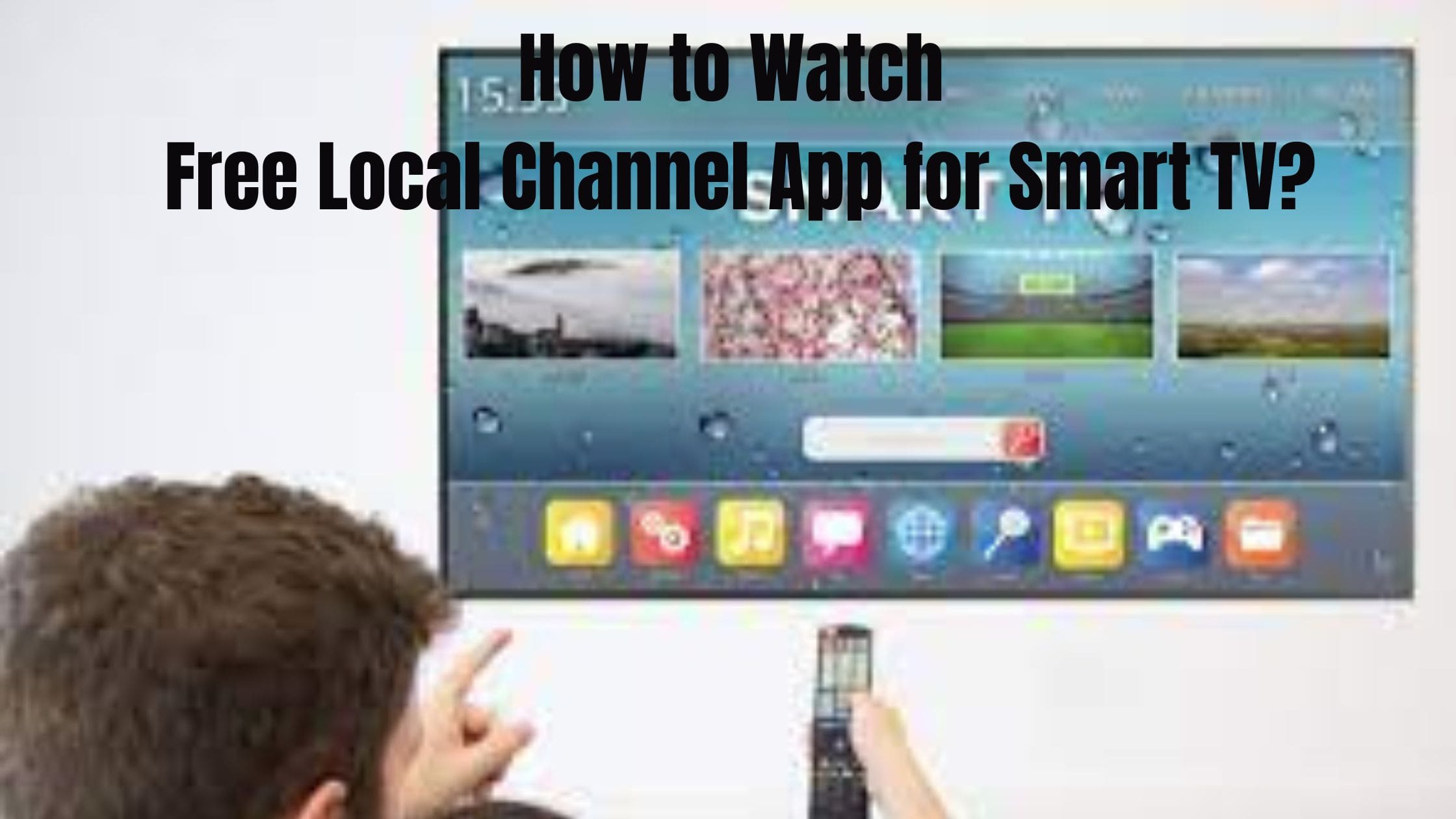How to Watch Free Local Channel App for Smart TV