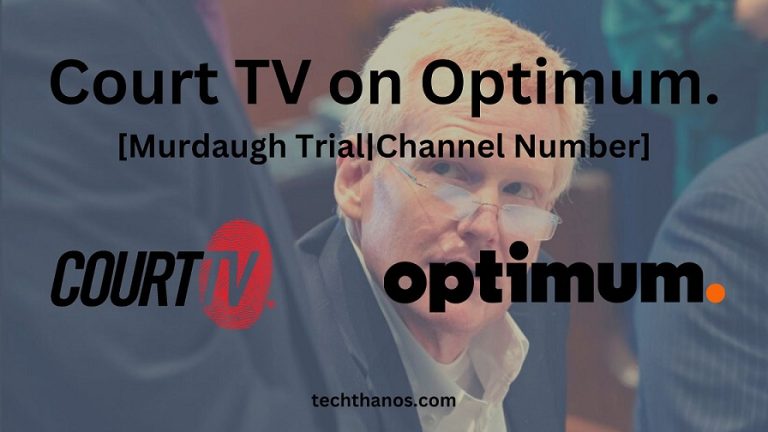 Court TV on Optimum. [Murdaugh TrialChannel Number]