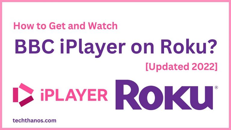 How to Get and Watch BBC iPlayer on Roku [Updated 2022]