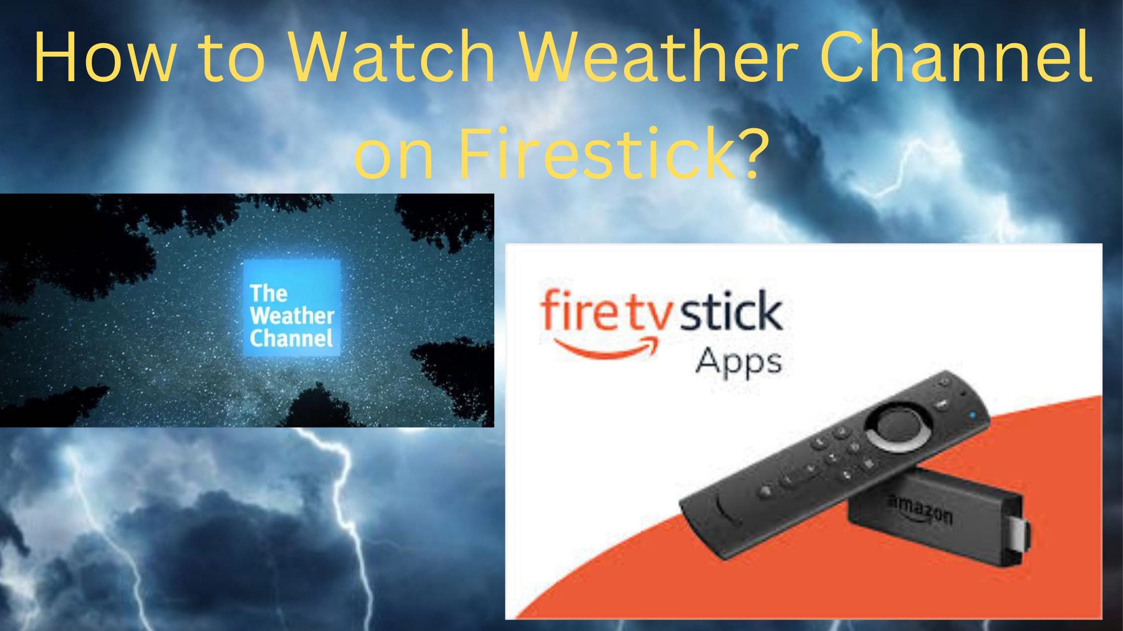 How to Watch Weather Channel on Firestick