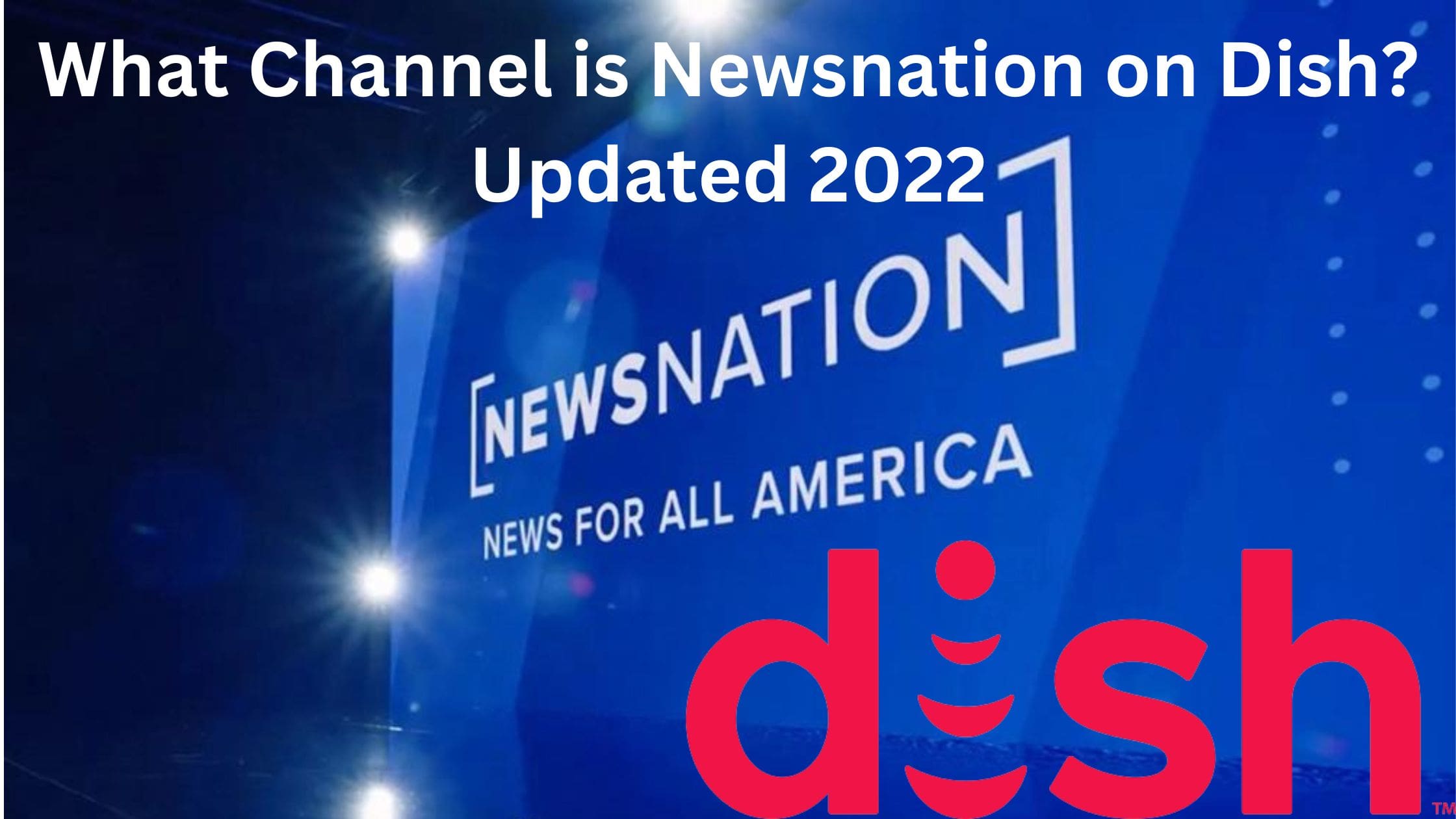 What Channel is Newsnation on Dish